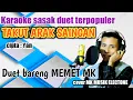 Download Lagu KARAOKE SASAK DUET ~TAKUT ARAK SAINGAN untuk cewek cover @MEMET_MK_