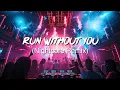 Download Lagu Run Without You (Nightcore Remix) - EDM Viral Tik Tok 2025