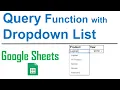 Google Sheets Query Function with Dropdown List Query Function with Cell Reference