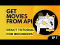 7 Get Movies From API React Tutorial For Beginners