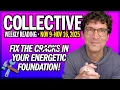 Weekly Collective Reading • Nov. 9 - Nov. 16, 2025 • Fix the Cracks in Your Energetic Foundation!