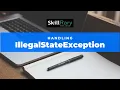 How to Handle lllegalState Exception in Java Selenium