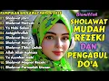 Download Lagu KUMPULAN SHOLAWAT TERBARU 2025 | SHOLAWAT PELANCAR REZEKI | Sholawat Jibril, Sholawat Badar, Nariyah