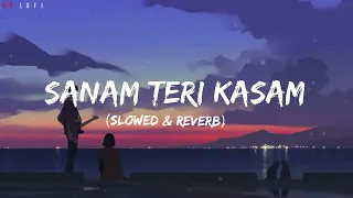 sanam teri kasam lofi song slowed reverb akasa darshan raval lofi song nr lofi