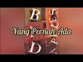 Download Lagu Bad Apples - Yang Pernah Ada (Lirik)