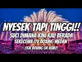 Download Lagu NYESEK TAPI TINGGI !! DJ SUCI DIMANA KINI KAU BERADA X SEKECEWA ITU BOXING MEDAN || DJ BOXING MEDAN