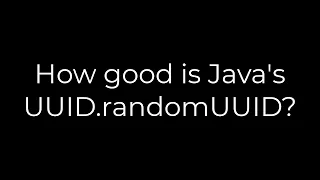 Java How good is Java s UUID randomUUID 5solution