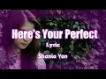Download Lagu Here's your Perfect | Lyric terjemahan | cover shania yan
