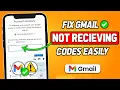 How To Fix Gmail Not Receiving Verification Code 2025 New Method