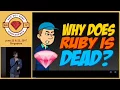 Keynote Ruby is Dead - RedDotRubyConf 2017