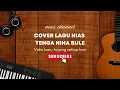 cover lagu nias tenga niha bule
