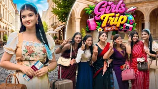 Girls👱🏻‍♀️Trip এ গিয়ে সবাই খুব মজা করলাম😍✨