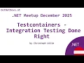 TestContainers - Integration Tests Done Right by Christoph Wille