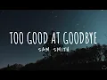 Download Lagu Sam Smith - Too Good At Goodbyes (Lyrics) 1 Hour