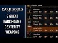 3 Great Dexterity Weapons You Should Try Early - Dark Souls Remastered