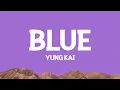 Download Lagu yung kai - blue (Lyrics)