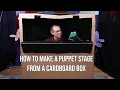 How to Make a Puppet Stage from a U-Haul Grand Wardrobe Cardboard Box