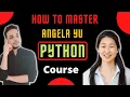 How to Master Python Using Angela Yu Python Course 100 Days of Code Udemy