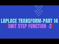 Laplace Transform - Part 14 Unit step function-2