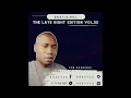 Download Lagu The Late Night Edition Vol 52 Mixed By GravySA (Soulful/Deep)