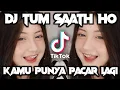DJ🎶TUM SAATH HO x KAMU PUNYA PACAR LAGI (Mash up) |Viral Tiktok 2021