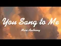 Download Lagu You Sang To Me - Marc Anthony (Lyrics)