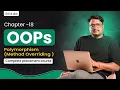 Lecture 18 - Method Overriding in Java