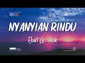 Download Lagu Ebiet G. Ade - Nyanyian Rindu (Official Audio)
