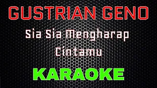 gustrian geno sia sia mengharap cintamu karaoke lmusical