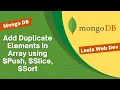 45 Add Duplicate elements in the array using Push Operator with sort slice modifier - MongoDB