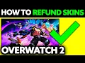 How To Refund Skins in Overwatch 2 2025
