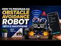 How to Program an Obstacle Avoidance Robot with a Phone Ettronics Hightech Robotic Car