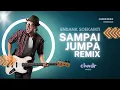 Endank Soekamti - Sampai Jumpa Remix + Lirik