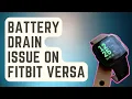 FIXED Battery Drain Issue On Fitbit Versa Proven Solutions