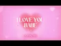 ILY ( I Love You Babe) - Bailey Jehl (Lyrics)