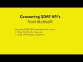Call SOAP API from Mulesoft Web Service Consumer HTTP Request Component Build Request in XML