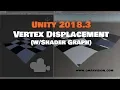 Unity 2018 3 Shader Graph for Vertex Displacement