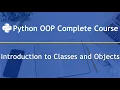 Introduction to Classes and Objects Python OOP Complete Course Part 3