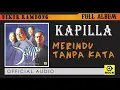 Download Lagu Merindu Tanpa Kata - KAPILLA [ OFFICAL AUDIO ]