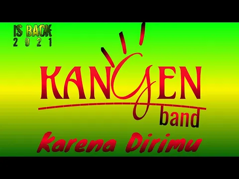 Download MP3 Kangen band - Karena Dirimu | Comeback 2021