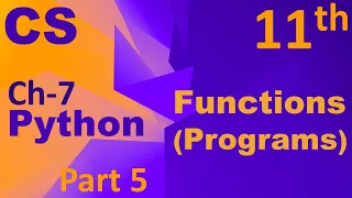 Python-Function Programs Computer Science Chapter 7 Class 11
