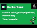 Resolviendo Time Conversion en HackerRank B-Coding