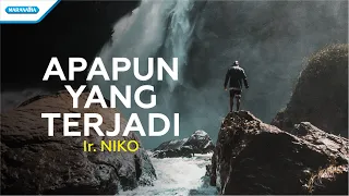 Download Apapun Yang Terjadi - Ir. Niko (with lyric) MP3