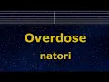 Download Lagu Karaoke♬ Overdose - natori 【No Guide Melody】 Instrumental