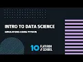 Intro to Data Science Simulations Using Python
