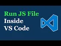 How to Run JS File Inside VS Code