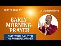 EARLY MORNING PRAYER START YOUR DAY WITH THIS POWERFUL PRAYER DR DANIEL OLUKOYA