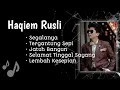 Download Lagu Haqiem Rusli - Koleksi 5 Lagu Terbaik Lama \u0026 Terkini