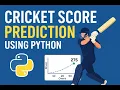 How To Build a Cricket Score Prediction System using Python