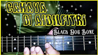 Download Black dog bone-Cahaya Aidilfitri Tutorial gitar #Laguraya MP3